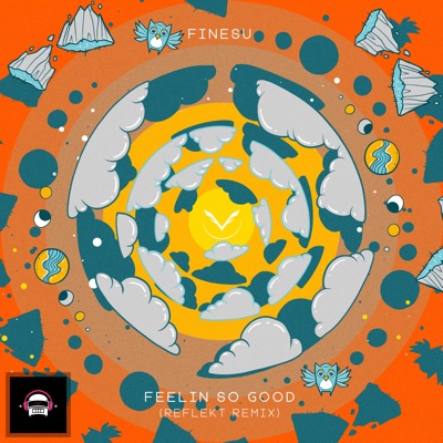 Feelin so Good (Reflekt Remix) - Single