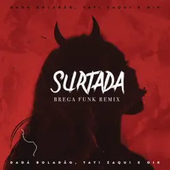 Surtada (Remix Brega Funk) - Single - Tati Zaqui Surtada (Remix Brega Funk) - Single - Tati Zaqui
