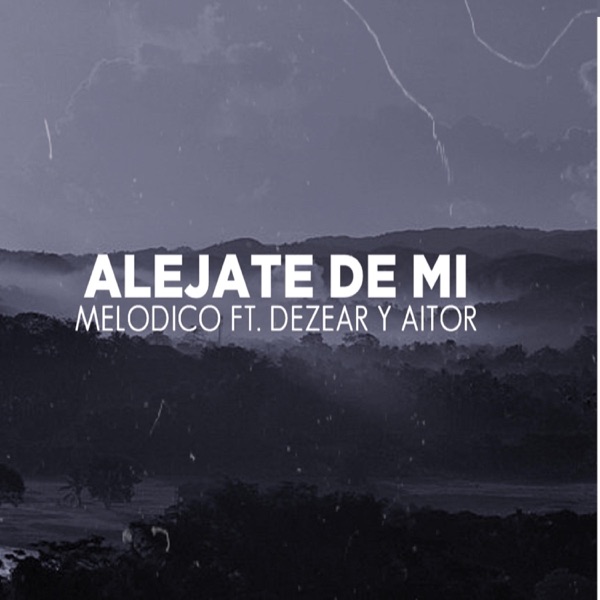 Aléjate de Mi (feat. Aitor & Dezear)