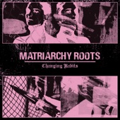 Matriarchy Roots - Lifestyle (After the Rise Comes the Fall)