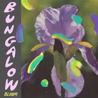 Bloom — BUNGALOW