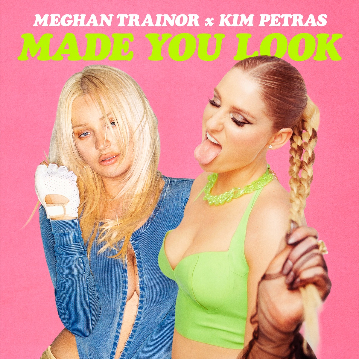 Made You Look by Meghan Trainor feat. Kim Petras on  Music 