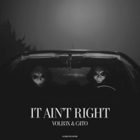 It Ain't Right - Single - VOLB3X & C4TO