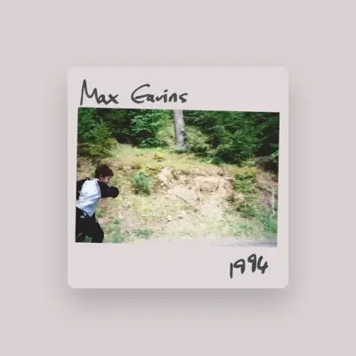 Listen to Max Gavins, watch music videos, read bio, see tour dates & more!