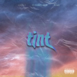 Tint DanSully, My Favorite Color & Jrouz3