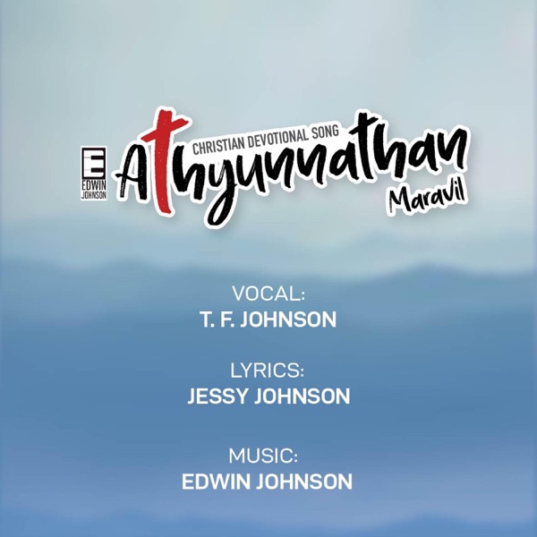 Athyunathan Maravil (feat. Jessy Johnson & T.F Johnson)