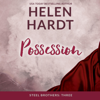 Possession: The Steel Brothers Saga, Book 3 (Unabridged) - Helen Hardt