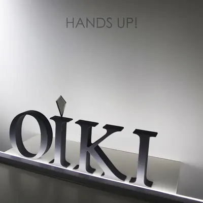 Listen to Hands Up! - Single by Oiki