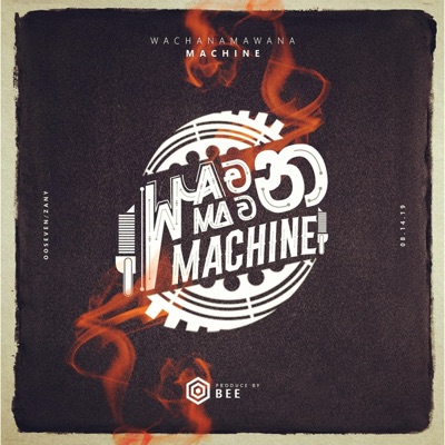 Wachana Mawana Machine (feat. BlueWest) - Single