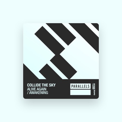 Listen to Collide The Sky, watch music videos, read bio, see tour dates & more!