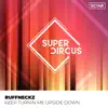 Ruffneckz - Keep Turnin Me Upside Down