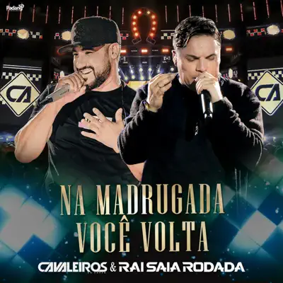 Na Madrugada Você Volta (Ao Vivo) - Single - Cavaleiros do Forró