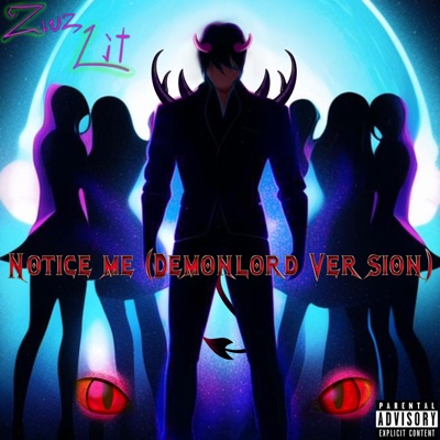 Notice Me (Demonlord Version) - Single