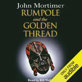 Rumpole and the Golden Thread (Unabridged)