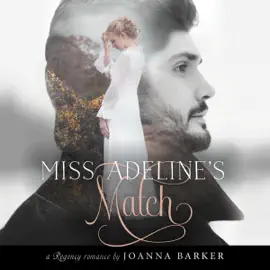 Miss Adeline’s Match (Unabridged)