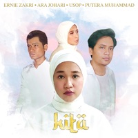Kita - Single - Ernie Zakri, Ara Johari, Usop & Putera Muhammad