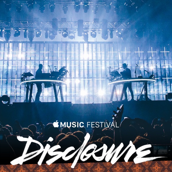 Apple Music Festival: London 2015 (Video Album) - Disclosure