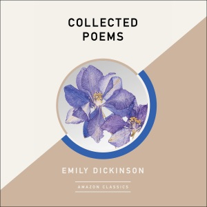 Collected Poems (AmazonClassics Edition) (Unabridged)