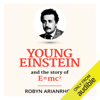 Young Einstein: And the Story of E=mc2 (Unabridged) - Dr. Robyn Arianrhod