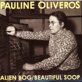 Pauline Oliveros - Alien Bog (1967)