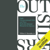 The Outsiders: Eight Unconventional CEOs and Their Radically Rational Blueprint for Success (Unabridged) - William N. Thorndike