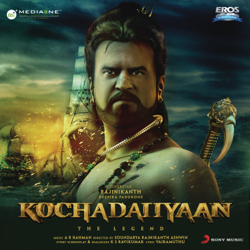 Kochadaiiyaan (Original Motion Picture Soundtrack) - A.R. Rahman Cover Art