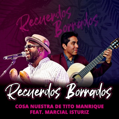Recuerdos Borrados (feat. Marcial Isturiz) - Single