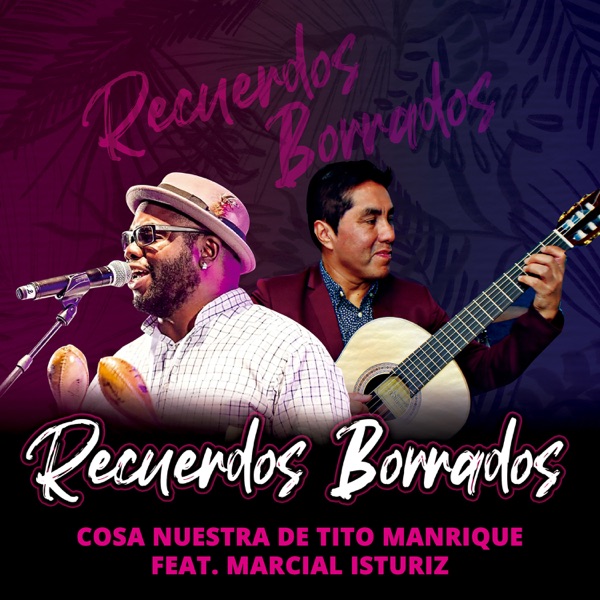 Recuerdos Borrados (feat. Marcial Isturiz)