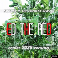 Summer is the Coldest Season - Single - Ed the Red