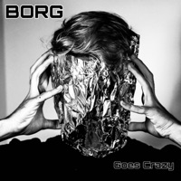 Goes Crazy - Single - BORG