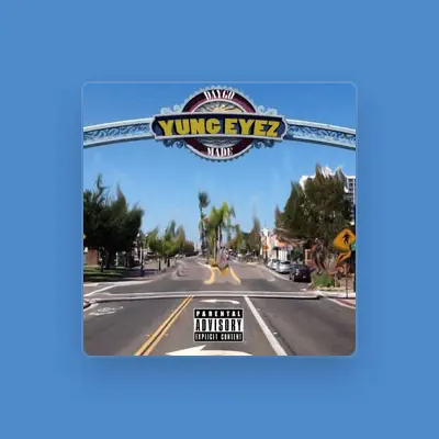 Listen to YUNG EYEZ, watch music videos, read bio, see tour dates & more!