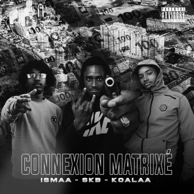 Connexion matrixé (feat. Skb & Ismaa) - Single