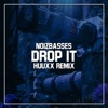 Drop It (feat. Noizbasses) [HUUXX Remix] - Single