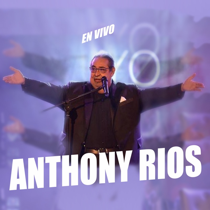 Si un Día Te Sientes (80's Version - En Vivo) - Anthony Rios: Song ...
