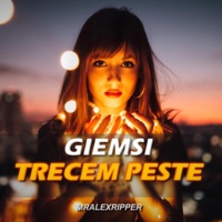 Trecem Peste - Single - Giemsi