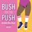 Bush for the Push (Karlala Remix)