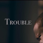Trouble - Single