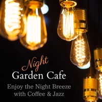 Night Garden Café: Enjoy the Night Breeze with Coffee & Jazz - Relaxing Guitar Crew