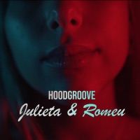 Julieta & Romeu (feat. Timor YSF & LLTheSavage) - Single - HoodGroove