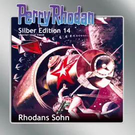 Rhodans Sohn - Perry Rhodan - Silber Edition 14