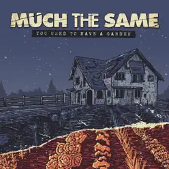 You Used to Have a Garden - Single - Much The Same You Used to Have a Garden - Single - Much The Same