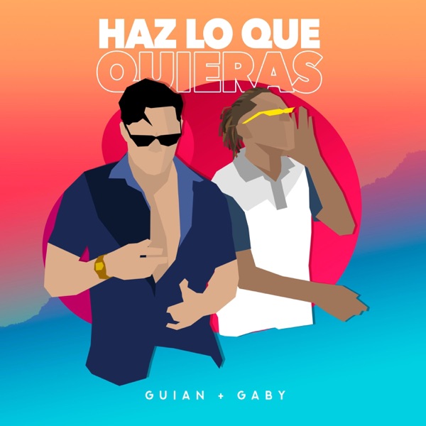 Haz Lo Que Quieras (feat. Gaby)