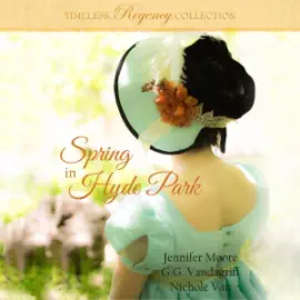 Spring in Hyde Park: Timeless Regency Collection, Book 3 (Unabridged)