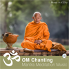 Om Chanting Mantra Meditation Music - Mindfulness, Consciousness, Zen & Awareness - The Chanting Monks Live Project & Sumasaya
