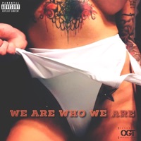 We Are Who We Are - Single - OGT Productions