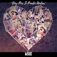Hoy por Ti Puedo Andar - Single - Lucky Bossi