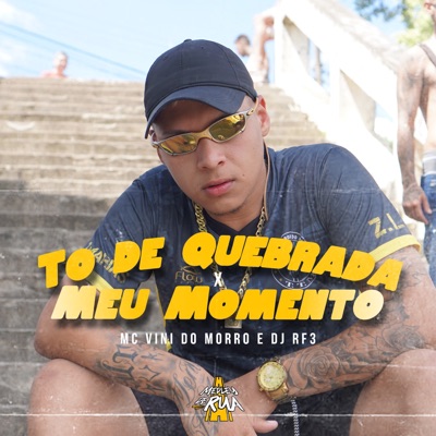 To de Quebrada - Meu Momento - Single
