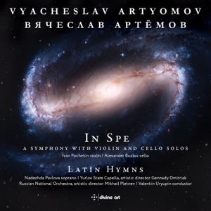Vyacheslav Artyomov: in Spe & Latin Hymns