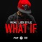 What If (feat. Joey Stylez) - Chief $upreme lyrics