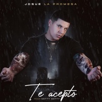 Te Acepto - Single - Josue La Promesa
